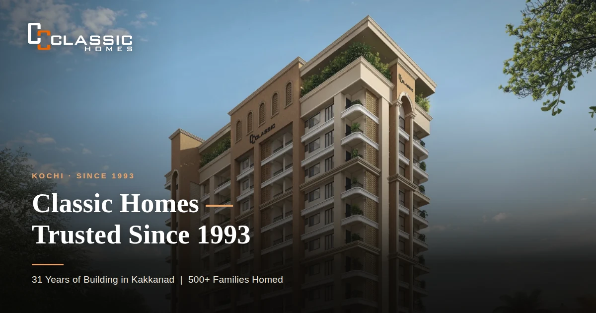 Classic Homes Kochi: 31 Years of Trusted Builder Record